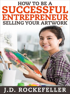 cover image of How to Be a Successful Entrepreneur Selling your Art